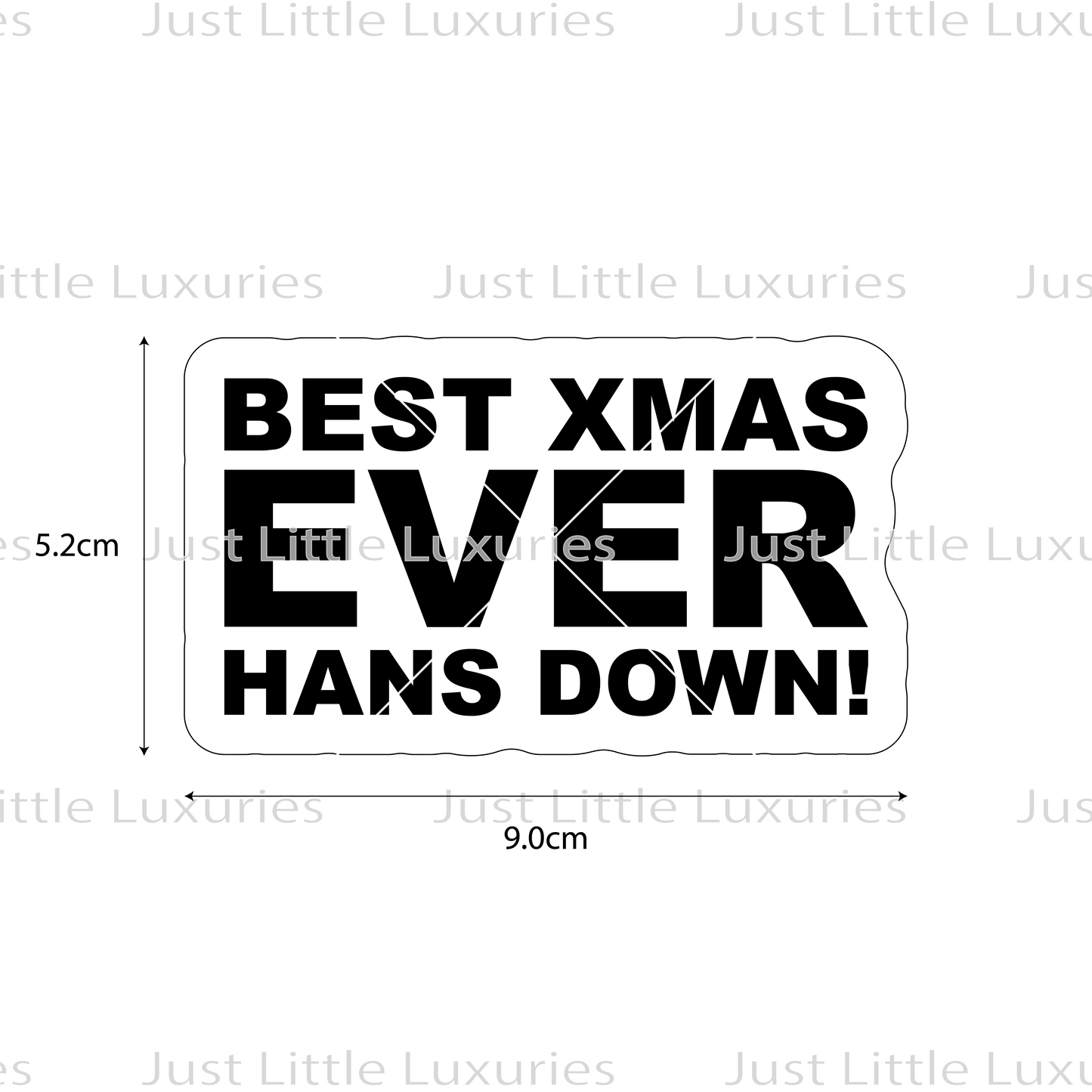 "Best Xmas Ever Hans Down" Cookie Cutter