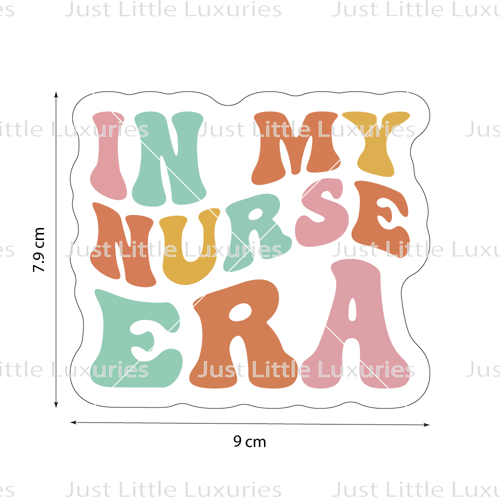 "In My Nurse Era" Cookie Cutter