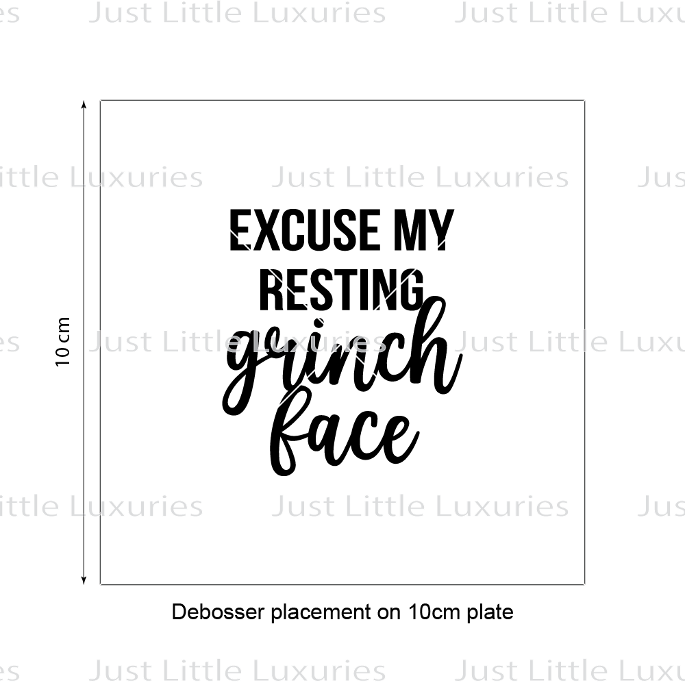 "Excuse my Resting Grinch Face" Cookie Stamp