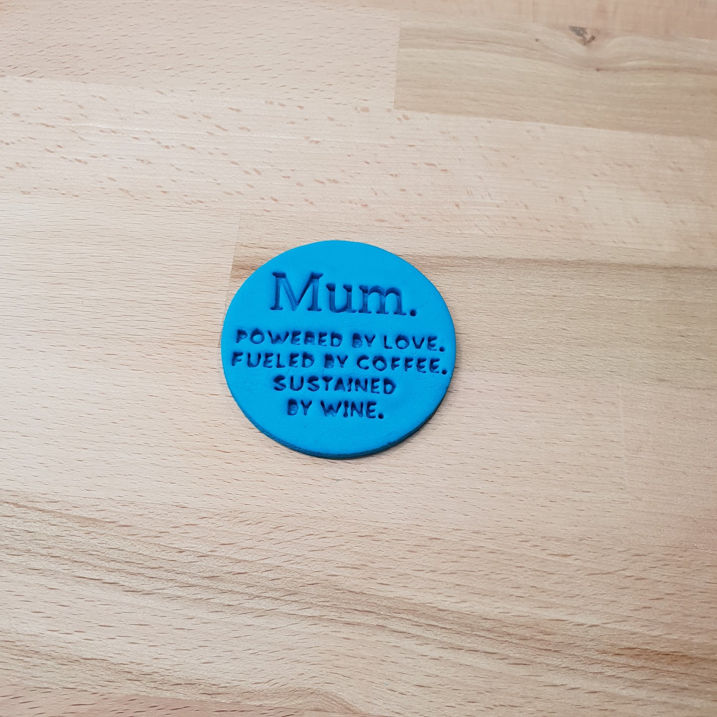 Mum, powered by love, fueled by coffee, sustained by wine - Mother's Day Cookie/Fondant Embosser - just-little-luxuries