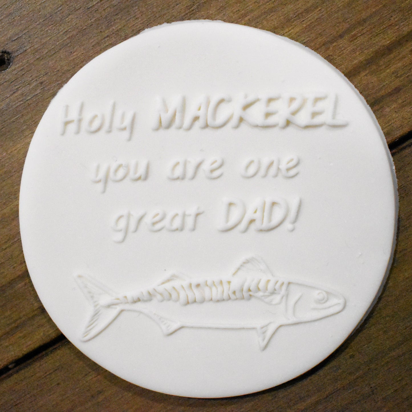 "Holy Mackerel you are one great Dad!" Debosser