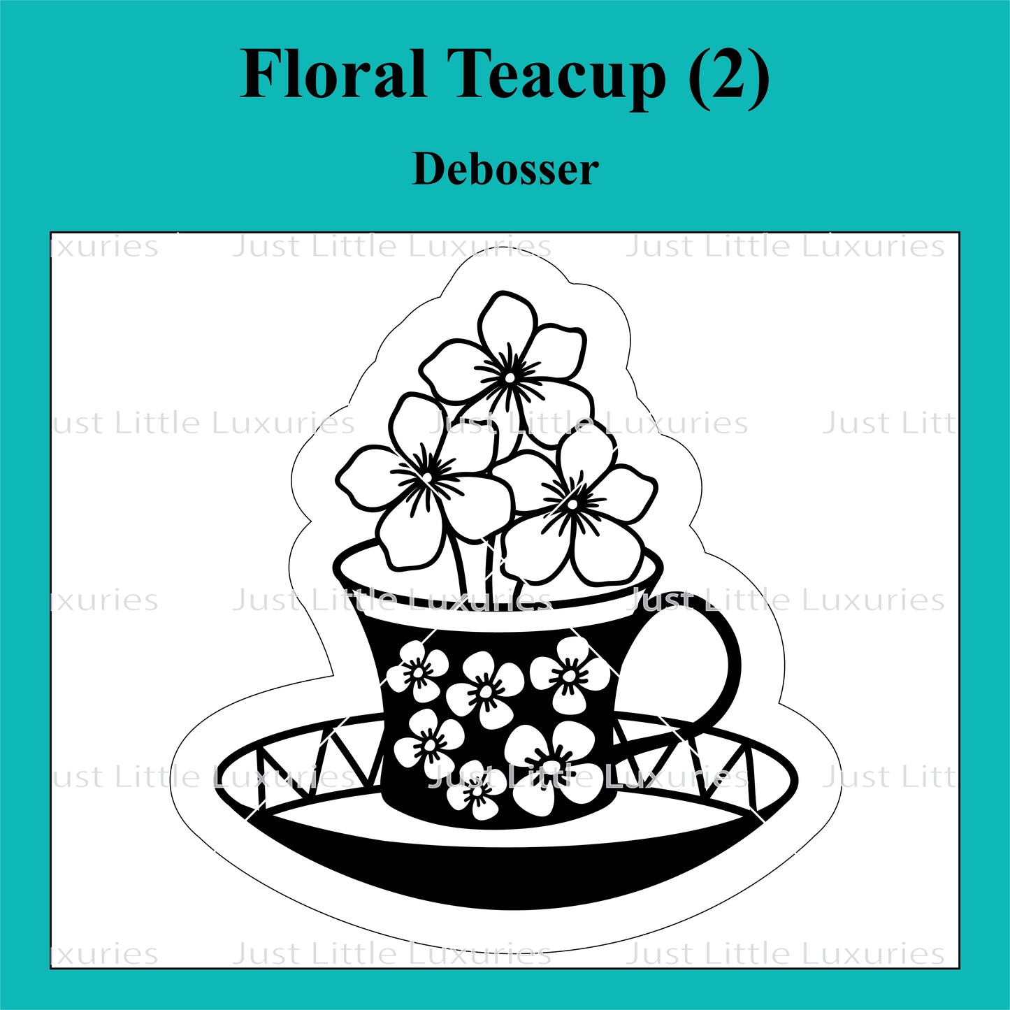 Floral Teacup (2) Cutter and Debosser