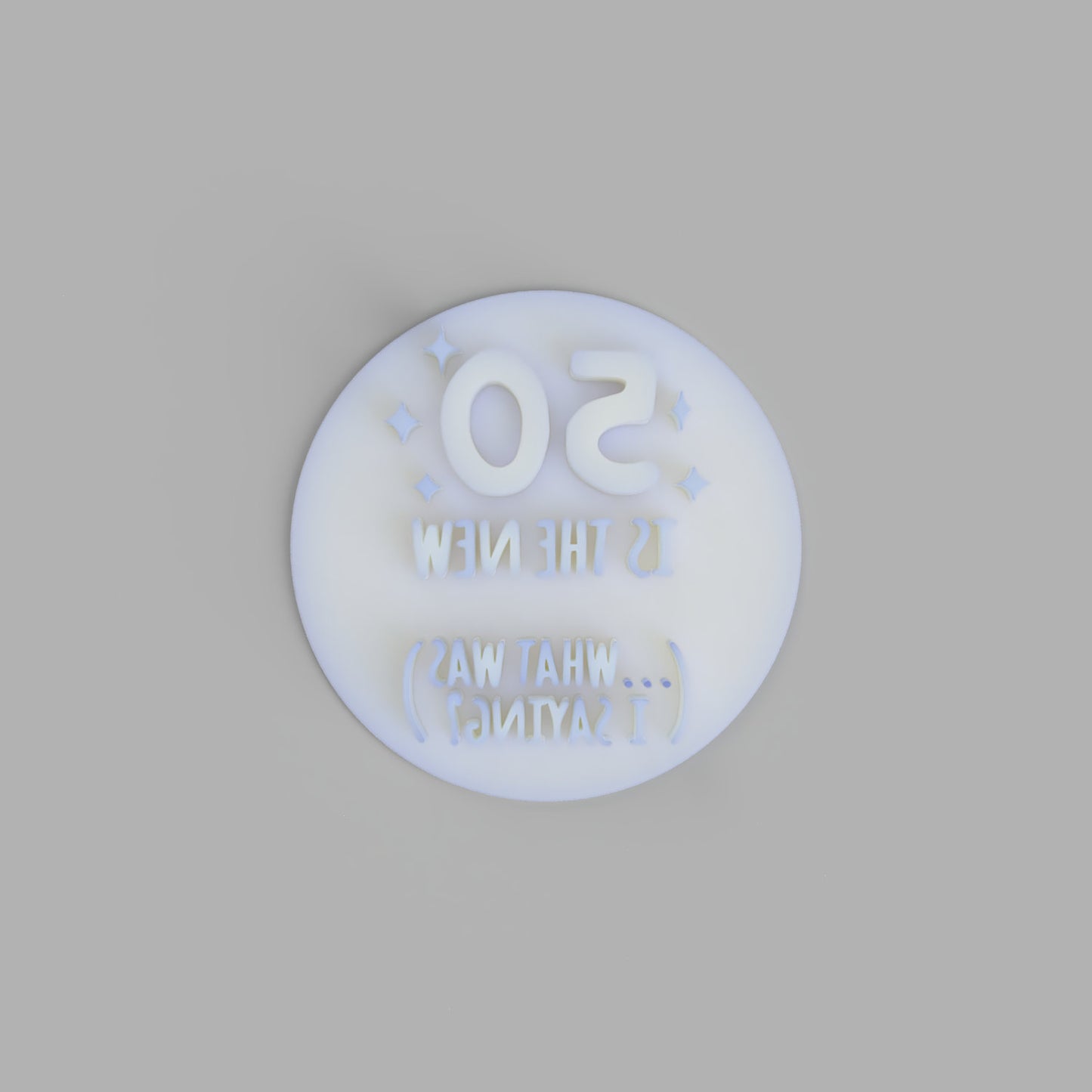 50 is the new... (what was I saying) - 50th birthday cookie stamp fondant embosser - just-little-luxuries