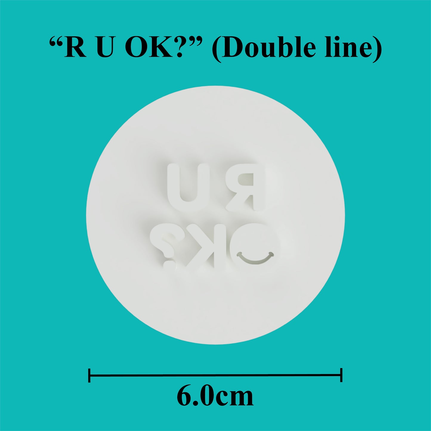 "R U OK?" Double line