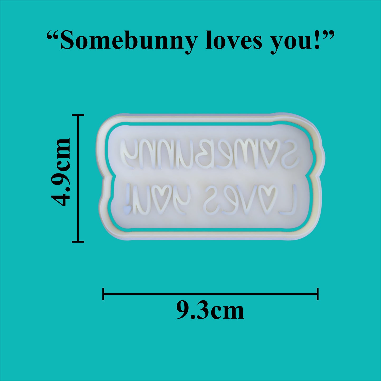 Parents Love - "Somebunny loves you" Cookie Cutter and Embosser Set.