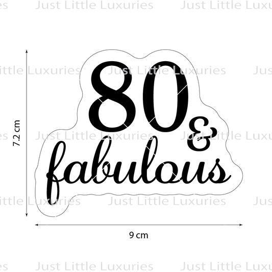 80 & Fabulous Birthday Cookie Cutter (STL - Digital Download)