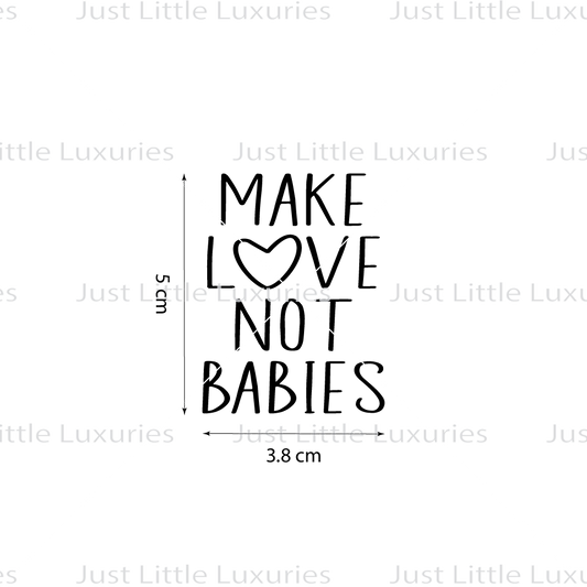 Make Love Not Babies Cookie Stamp