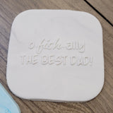 "O-fish-ally the best dad!" Cookie stamp