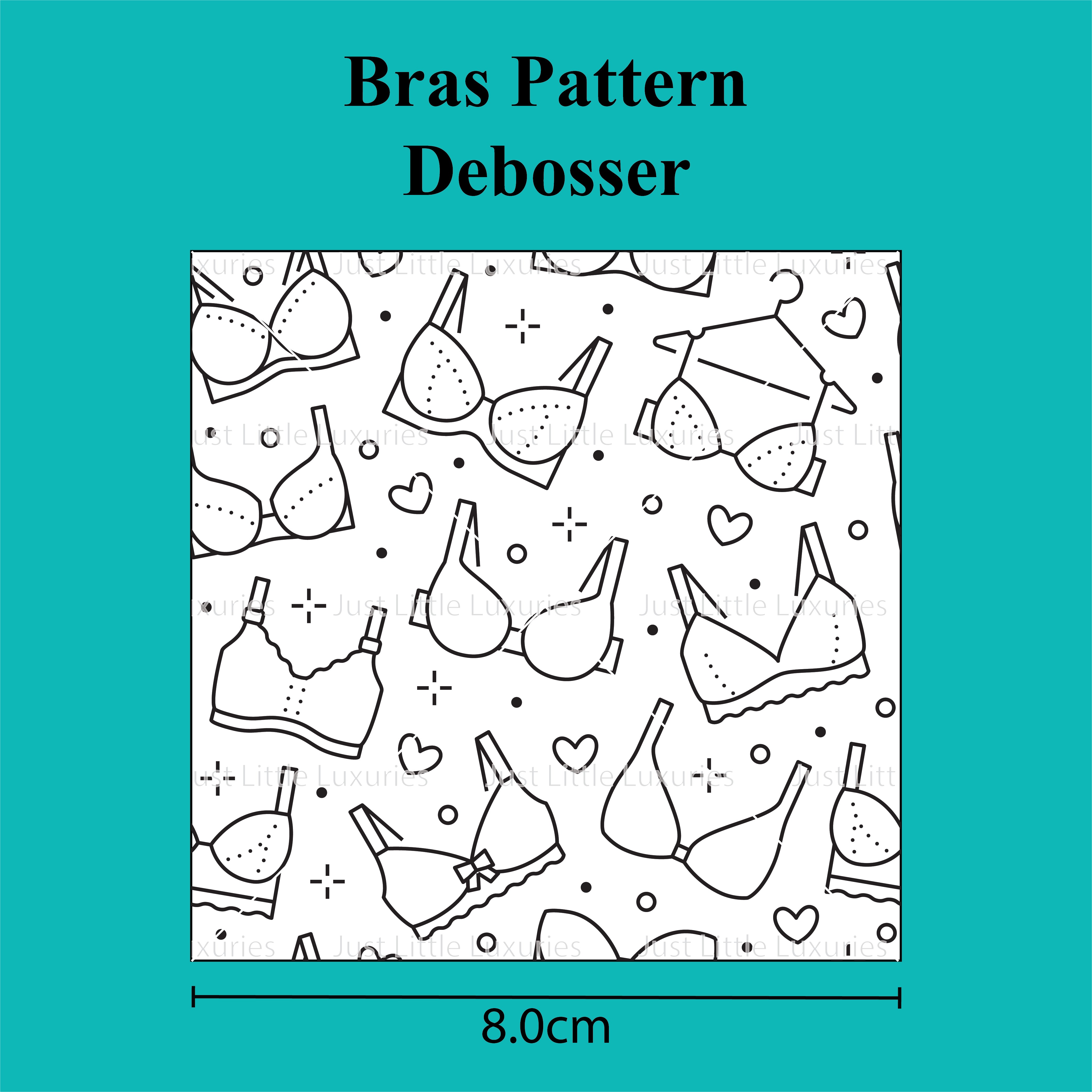 Bras Pattern - Debosser – Just Little Luxuries