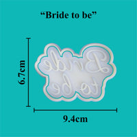 Bride to be Cookie Cutter and Embosser.