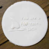 "You are a FIN-tastic Dad!" Debosser