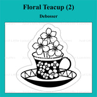Floral Teacup (2) Cutter and Debosser