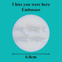 "I hiss you were here" embosser - just-little-luxuries