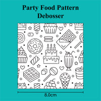 Party Food Pattern - Debosser