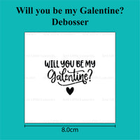 Will you be my Galentine? Debosser