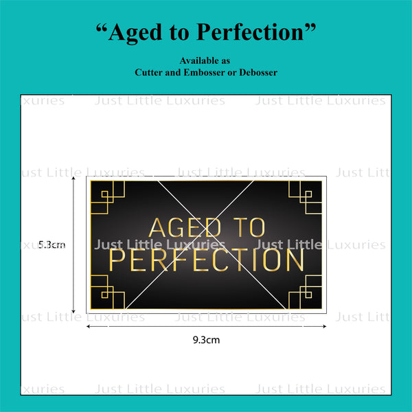 "Aged to Perfection" Cookie Cutter