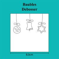 Baubles - Debosser
