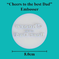 Cheers to the best Dad Embosser - just-little-luxuries