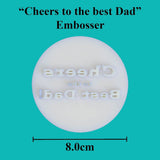 Cheers to the best Dad Embosser - just-little-luxuries