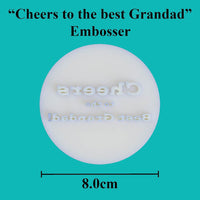 Cheers to the best Grandad Embosser - just-little-luxuries