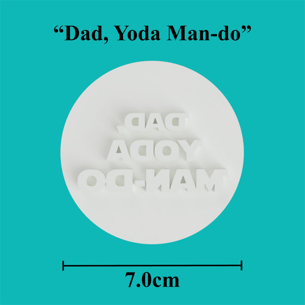 "Dad, Yoda Man-Do" Embosser