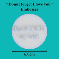 "Donut forget I love you" embosser - just-little-luxuries