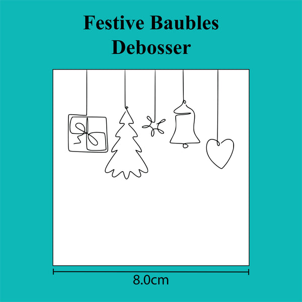 Festive Baubles - Debosser