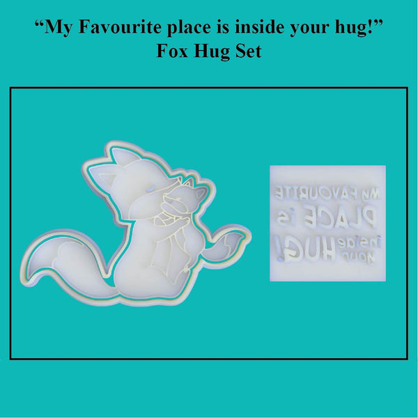"My favourite place is inside your hug" Fox Cookie Cutter and Embosser Set