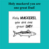 "Holy Mackerel you are one great Dad!" Debosser