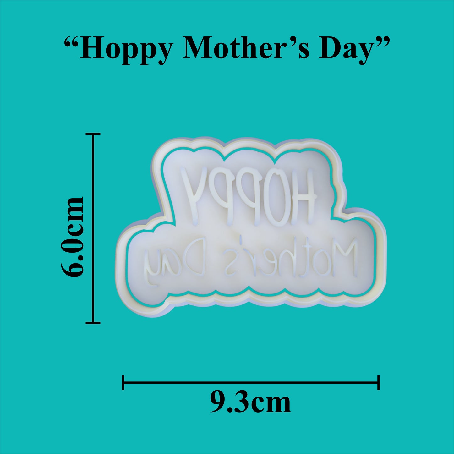 "Hoppy Mother's Day" Cookie Cutter and Embosser.