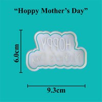 Parents Love - "Hoppy Mother's Day" Cookie Cutter and Embosser set.