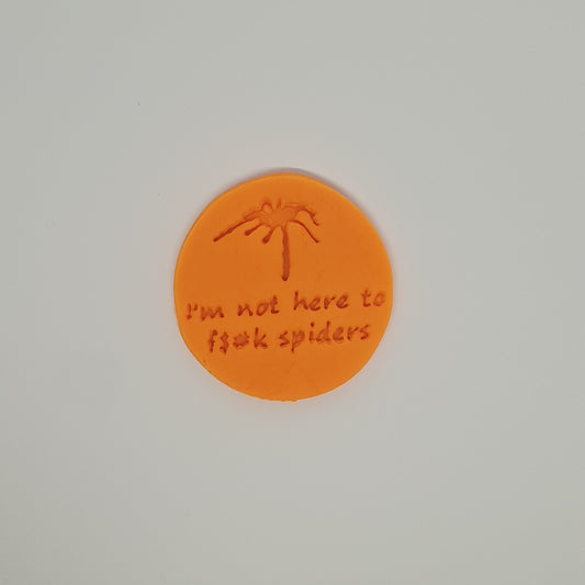 I'm not here to f##k spiders - Australia Day cookie stamp fondant embosser - just-little-luxuries