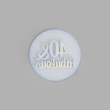 40 & Fabulous. 40th Birthday - birthday cookie stamp fondant embosser - just-little-luxuries
