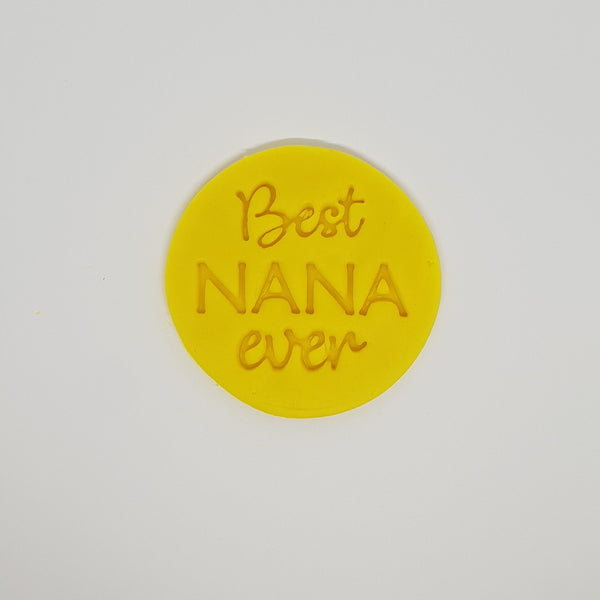 Best Nana Ever Cookie Embosser. - just-little-luxuries