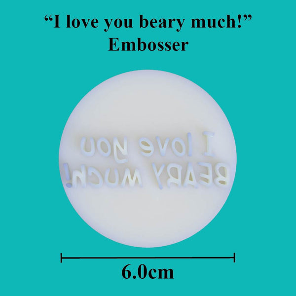 "I love you beary much!" embosser - just-little-luxuries