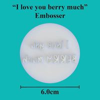 "I love you berry much" embosser - just-little-luxuries
