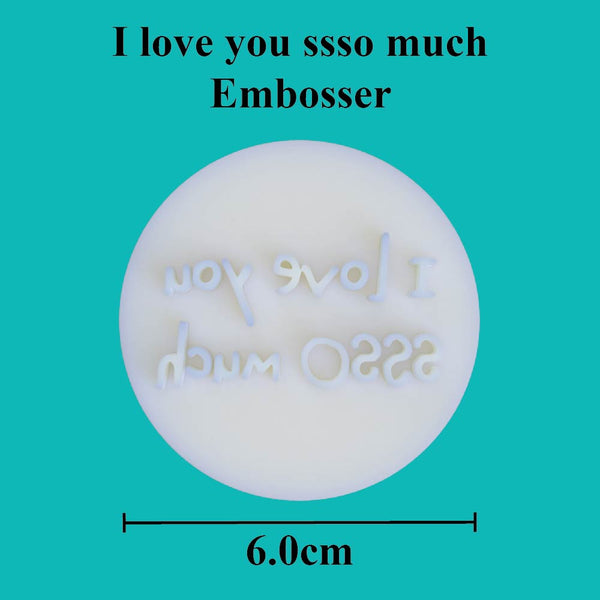 "I love you ssso much" embosser - just-little-luxuries