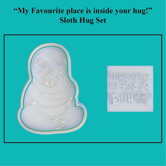 "My favourite place is inside your hug" Sloth Cookie Cutter and Embosser Set