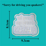 Parents Love - "Sorry for driving you quakers" Cookie Cutter and Embosser Set.