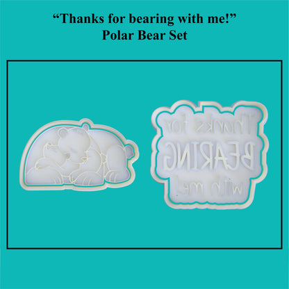 Parents Love - "Thanks for bearing with me" Cookie Cutter and Embosser Set.