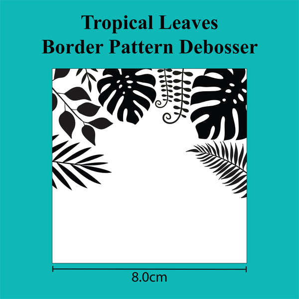 Tropical Leaves Border Pattern Debosser