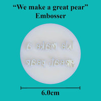 "We make a great pear" embosser - just-little-luxuries