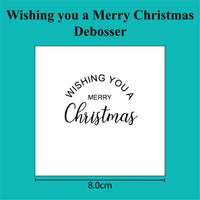 Wishing You a Merry Christmas - Debosser