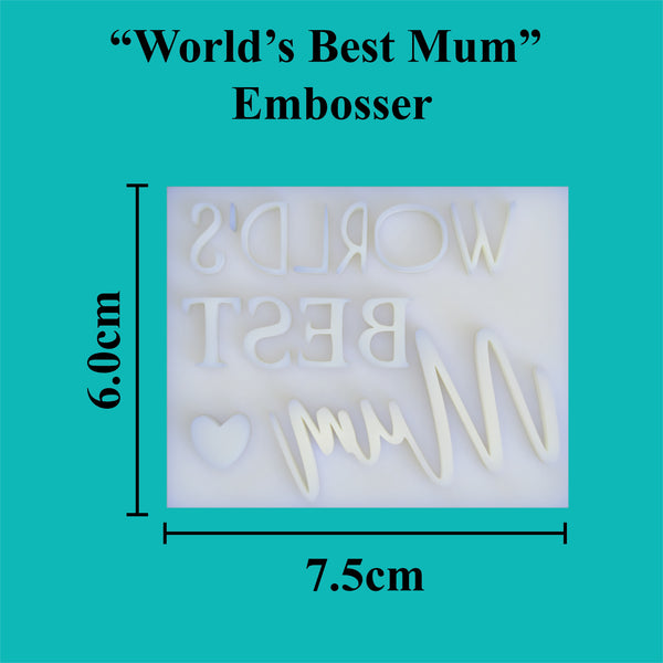 Worlds Best Mum Embosser