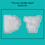 Parents Love - "You are a koality mum" Cookie Cutter and Embosser Set.