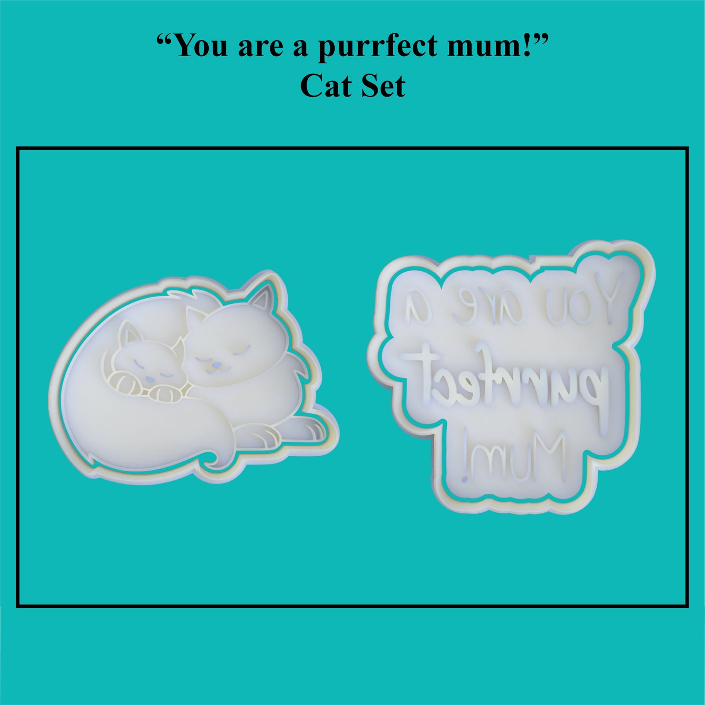 Parents Love - "You are a purrfect mum" Cookie Cutter and Embosser Set.