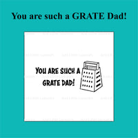 "You are such a grate Dad!" Debosser