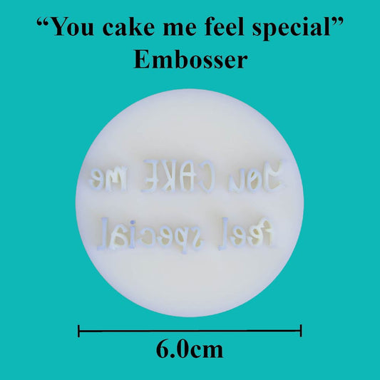 "You cake me feel special" embosser - just-little-luxuries