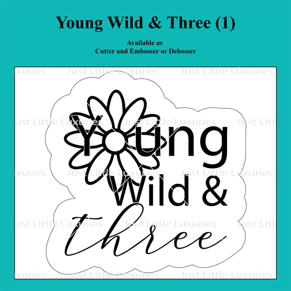 Young Wild & Three (1) Cutter and embosser/debosser